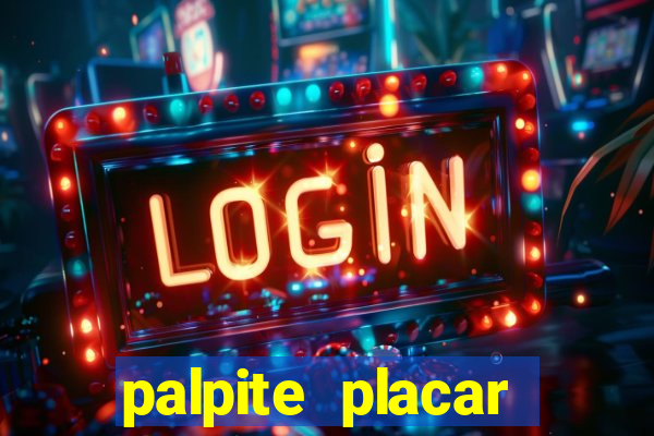 palpite placar exato de hoje